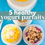 5 Healthy Yogurt Parfaits