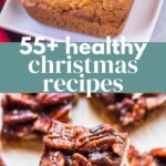 55+ Healthy Christmas Recipes