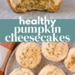 Healthy Pumpkin Cheesecakes