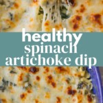 Healthy Spinach Artichoke Dip