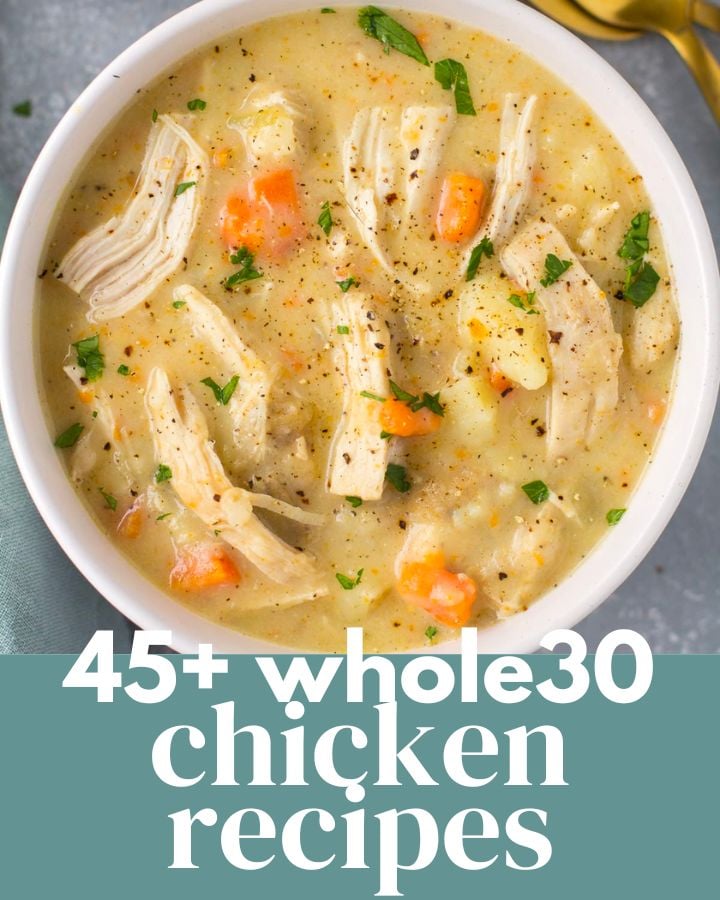 45+ Whole30 Chicken Recipes