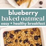 Blueberry Baked Oatmeal - Easy + Healthy Breakfast Pin