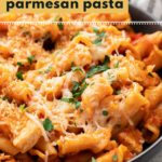 One Pot Chicken Parmesan Pasta