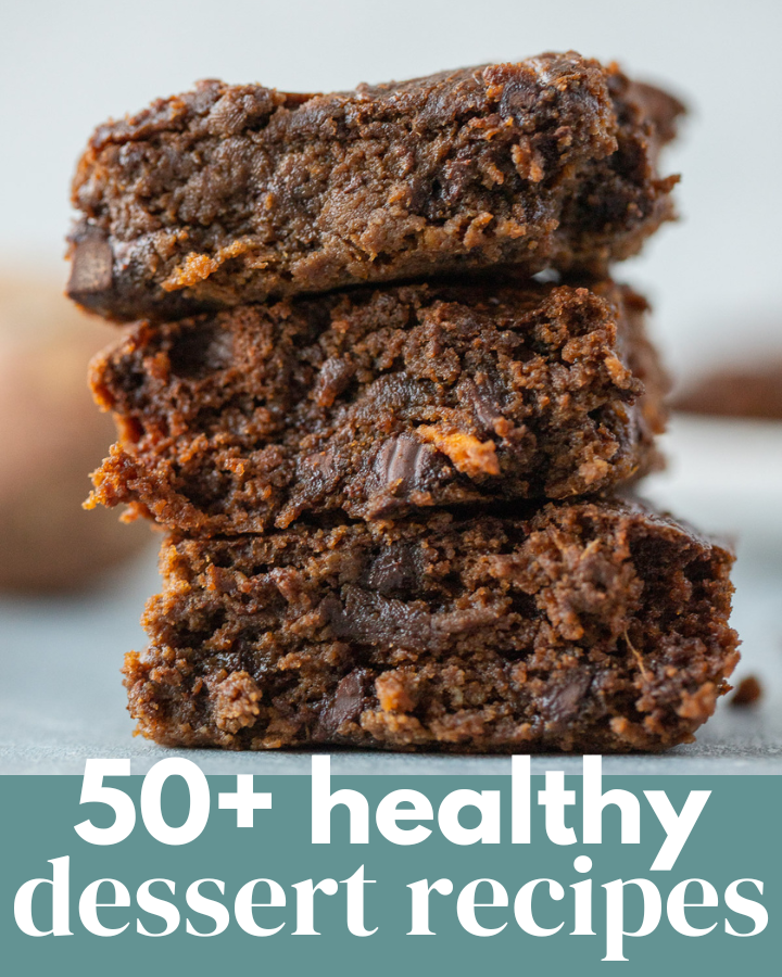 a stack of three sweet potato brownies with the words "50+ Healthy Dessert Recipes" in the foreground