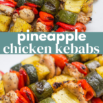 Pineapple Chicken Kebabs